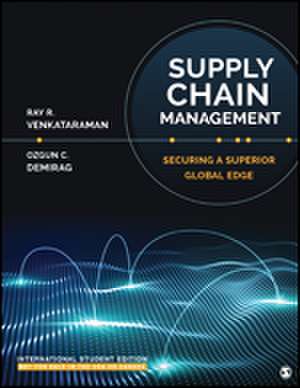 Supply Chain Management - International Student Edition: Securing a Superior Global Edge de Ray R. Venkataraman