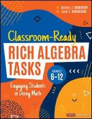 Classroom-Ready Rich Algebra Tasks, Grades 6-12 de Barbara J. Dougherty