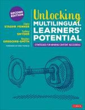 Unlocking Multilingual Learners' Potential de Diane Staehr Fenner