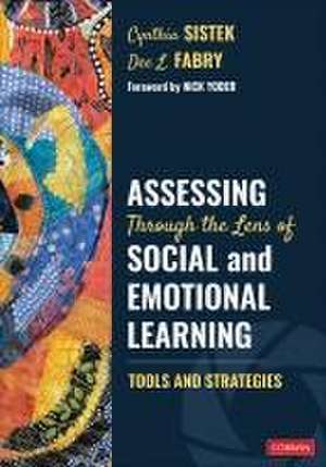 Assessing Through the Lens of Social and Emotional Learning de Cynthia Sistek