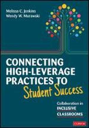 Connecting High-Leverage Practices to Student Success de Melissa Jenkins