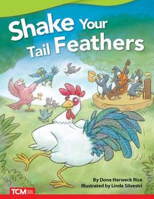 Shake Your Tail Feathers de Dona Herweck Rice