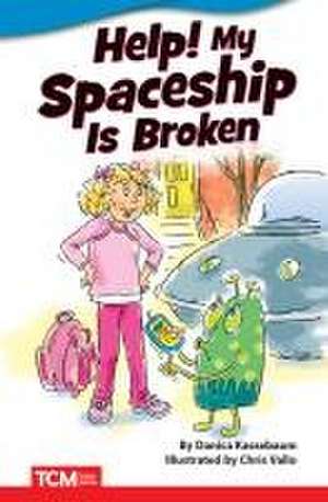 Help! My Spaceship Is Broken de Danica Kassebaum