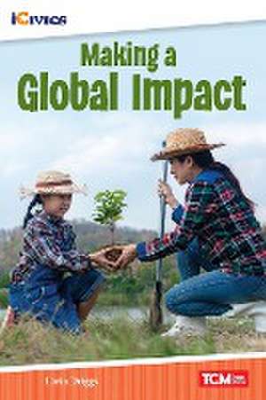 Making a Global Impact de Dona Herweck Rice