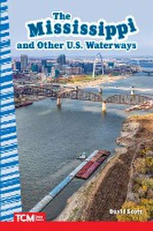 The Mississippi and Other U.S. Waterways de David Scott