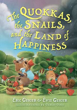 The Quokkas, the Snails, and the Land of Happiness de Eric Geiger