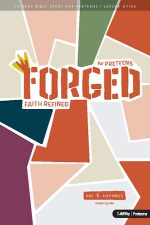 Forged: Faith Refined, Volume 6 Leader Guide de Lifeway Kids