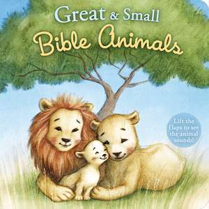 Great and Small Bible Animals de B&H Kids Editorial