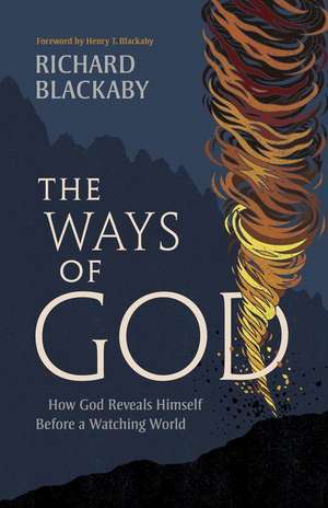 The Ways of God, Updated Edition de Richard Blackaby