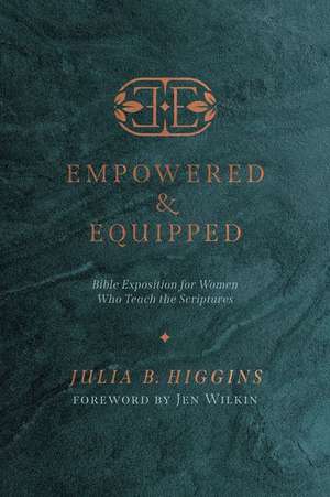 Empowered and Equipped de Julia B Higgins