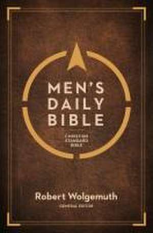 CSB Men's Daily Bible, Hardcover de Robert Wolgemuth