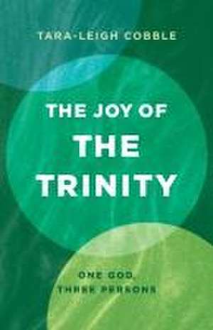 The Joy of the Trinity de Tara-Leigh Cobble