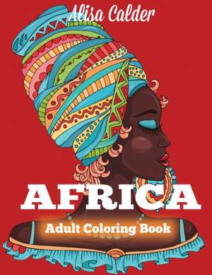 Africa Coloring Book de Alisa Calder