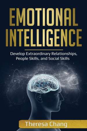 Emotional Intelligence de Theresa Chang