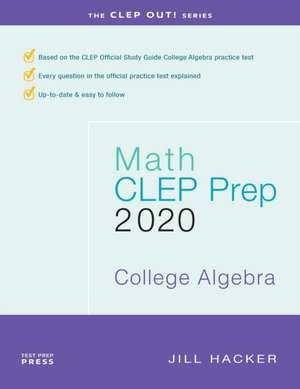 Math CLEP Prep: College Algebra: 2020 de Jill Hacker