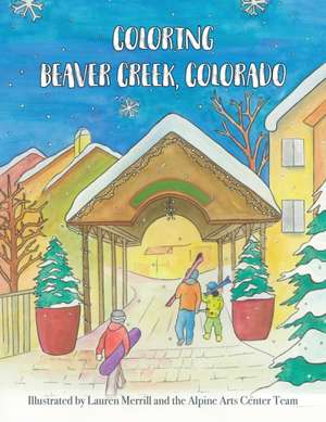 Coloring Beaver Creek, Colorado de Lauren Merrill