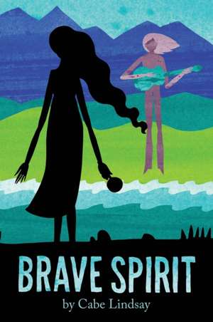 Brave Spirit de Cabe Lindsay