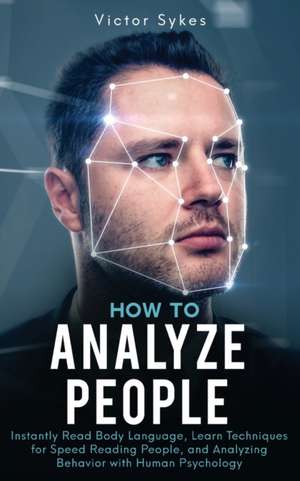 How to Analyze People de Victor Sykes