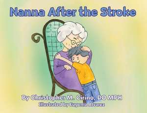 Nanna After the Stroke de Christopher M Cirino