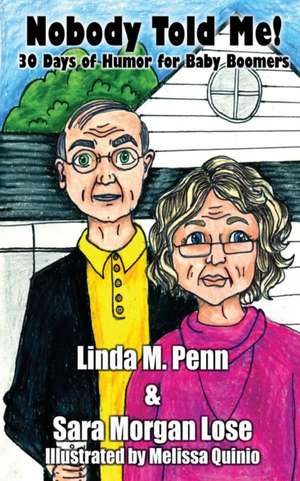 Nobody Told Me! de Linda M. Penn