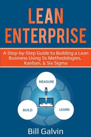 Lean Enterprise de Bill Galvin