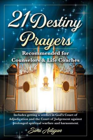 21 Destiny Prayers de Simi Adigun