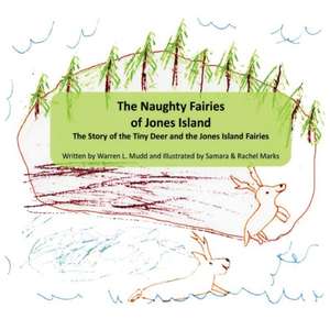 The Naughty Fairies of Jones Island de Warren L Mudd