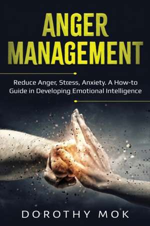 Anger Management de Dorothy Mok