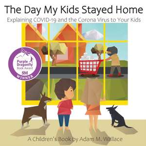 The Day My Kids Stayed Home de Adam M Wallace