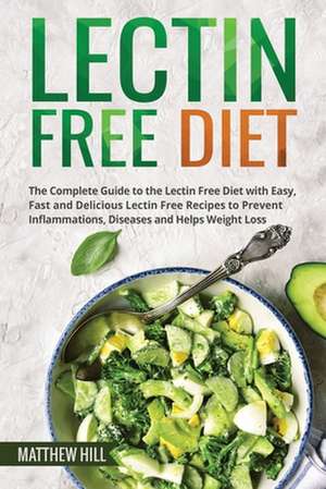 Lectin Free Diet de Matthew Hill