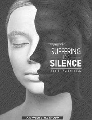 Suffering in Silence de Dee L Siruta