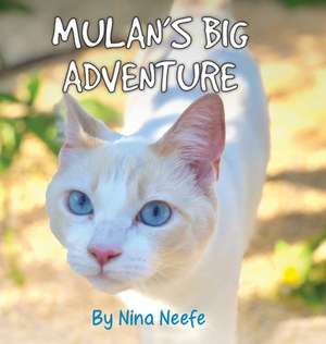 Mulan's Big Adventure de Nina Neefe