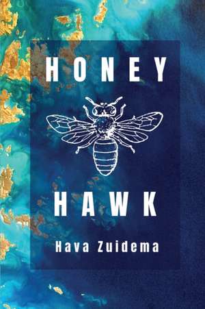 Honey Hawk de Hava Zuidema