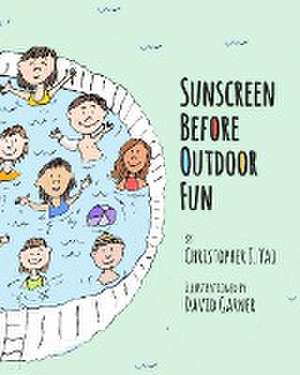 Sunscreen Before Outdoor Fun de Christopher J. Yao