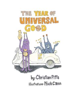 The Year of Universal Good de Christian Pitts