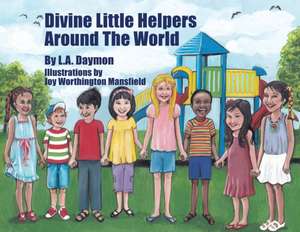 Divine Little Helpers Around The World de L a Daymon