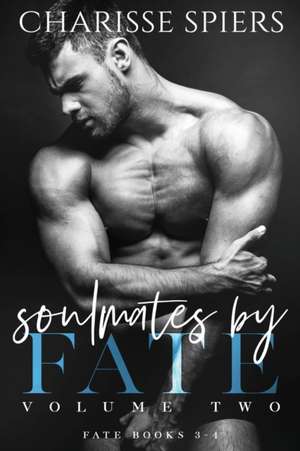 Soulmates by Fate Volume Two de Charisse Spiers