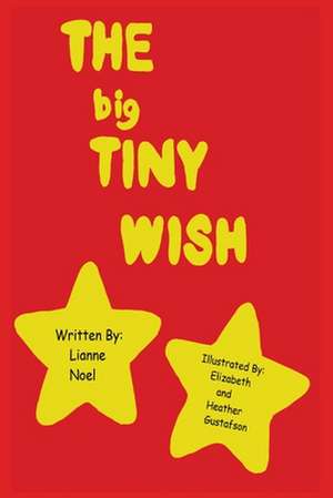 The big Tiny Wish de Lianne Noel