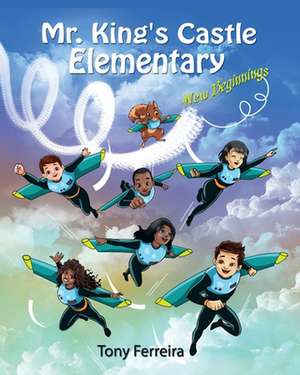 Mr. King's Castle Elementary de Tony Ferreira