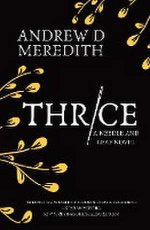 THRICE de Andrew D Meredith