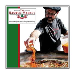 The Basque Market Cookbook de Tara McElhose Eiguren