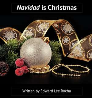 Navidad is Christmas de Edward Lee Rocha