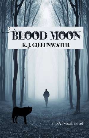 Blood Moon de K. J. Gillenwater