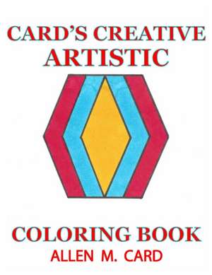 Card's Creative Artistic Coloring Book de Allen M. Card