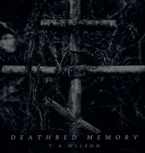 Deathbed Memory de Taylor Wilson