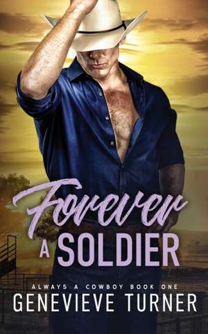 Forever a Soldier de Genevieve Turner