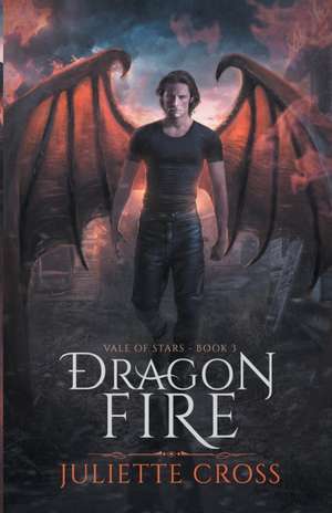 Dragon Fire de Juliette Cross