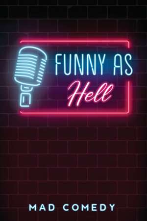 funny as hell de Mad Comedy