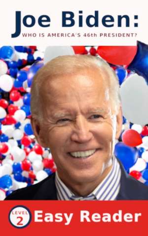 Joe Biden Who Is America's 46th President? de R. L. Margolin