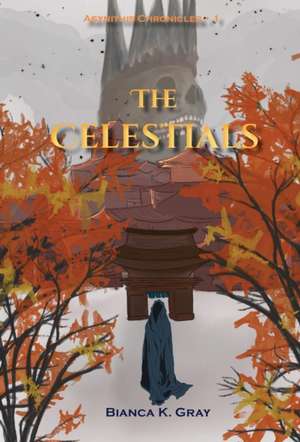 The Celestials de Bianca K Gray